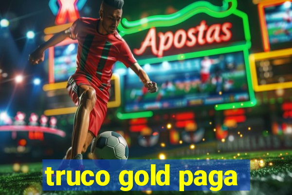 truco gold paga